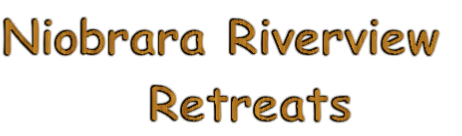 Niobrara Riverview
       Retreats